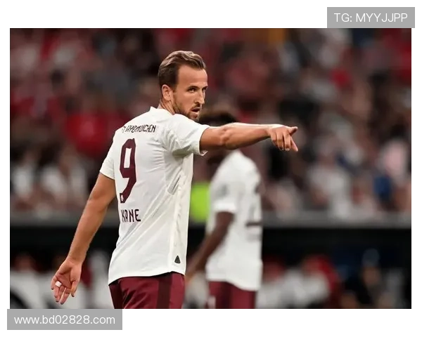 凯恩数据全面逼近莱万誓以欧冠冠军为核心传承前辈荣耀